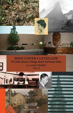 portada Deep Cover Cleveland: 99 Little Known Things about Northeast Ohio, vol. II (en Inglés)