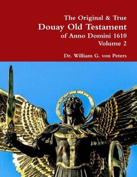 portada The Original & True Douay Old Testament of Anno Domini 1610 volume 2 (en Inglés)