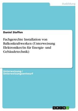 portada Fachgerechte Installation von Balkonkraftwerken (Unterweisung Elektroniker/In für Energie- und Gebäudetechnik) (en Alemán)