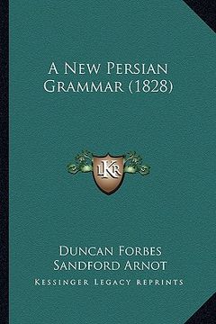 portada a new persian grammar (1828) a new persian grammar (1828)