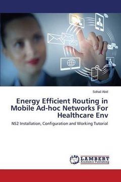 portada Energy Efficient Routing in Mobile Ad-hoc Networks For Healthcare Env