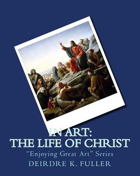 portada In Art: The Life of Christ (en Inglés)