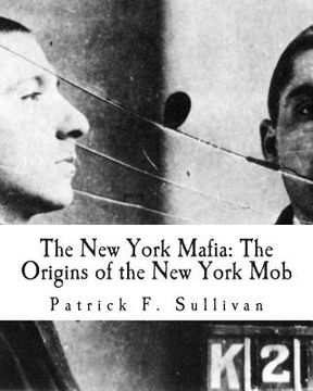 portada The New York Mafia: The Origins of the New York Mob