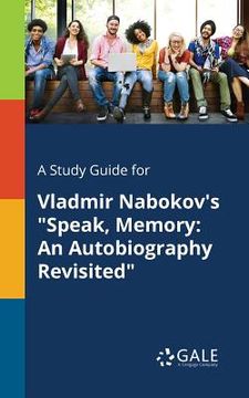 portada A Study Guide for Vladmir Nabokov's "Speak, Memory: An Autobiography Revisited" (en Inglés)