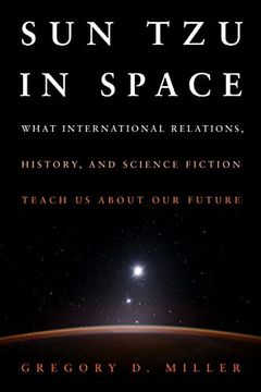portada Sun Tzu in Space: What International Relations, History, and Science Fiction Teach Us about Our Future (en Inglés)