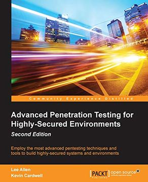 portada Advanced Penetration Testing for Highly-Secured Environments - Second Edition (in English)