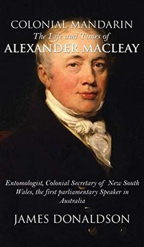portada Colonial Mandarin: The Life and Times of Alexander Macleay 