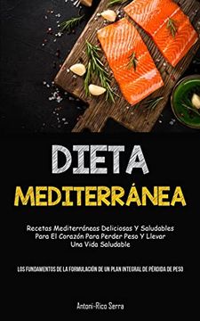 portada Dieta Mediterránea: Recetas Mediterráneas Deliciosas y Saludables Para el Corazón Para Perder Peso y Llevar una Vida Saludable