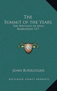 portada the summit of the years: the writings of john burroughs v17