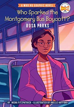portada Who Sparked the Montgomery bus Boycott? Rosa Parks: A who hq Graphic Novel (Who hq Graphic Novels) (in English)