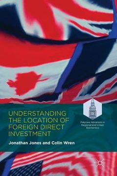 portada Understanding the Location of Foreign Direct Investment (en Inglés)