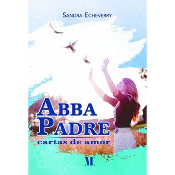Libro Abba Padre., Sandra Echeverry, ISBN 9789916953778. Comprar en  Buscalibre
