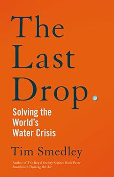 portada The Last Drop: Solving the World's Water Crisis (en Inglés)