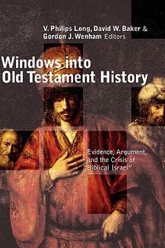 portada windows into old testament history: evidence, argument, and the crisis of "biblical israel" (in English)