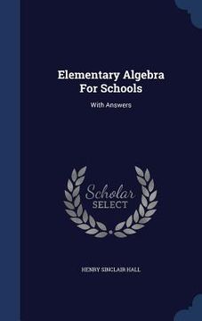 portada Elementary Algebra For Schools: With Answers (en Inglés)