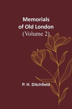 portada Memorials of Old London (Volume 2) (en Inglés)