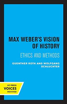 portada Max Weber's Vision of History: Ethics and Methods (en Inglés)
