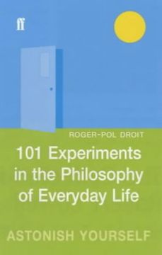 portada 101 Experiments in the Philosophy of Everyday Life (en Inglés)