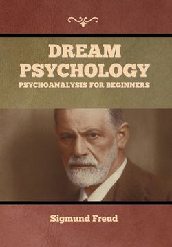 portada Dream Psychology: Psychoanalysis for Beginners (in English)