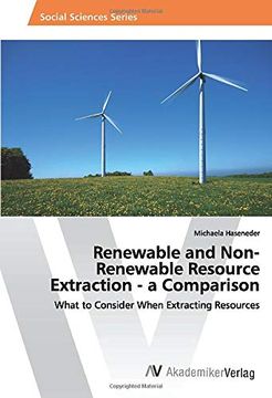 portada Renewable and Non-Renewable Resource Extraction - a Comparison: What to Consider When Extracting Resources 