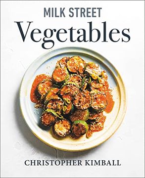 portada Milk Street Vegetables: 250 Bold, Simple Recipes for Every Season (en Inglés)