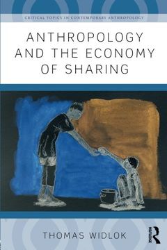 portada Anthropology and the Economy of Sharing (Critical Topics in Contemporary Anthropology)