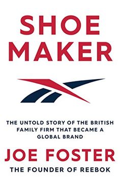 portada Shoemaker: Reebok and the Untold Story of a Lancashire Family who Changed the World (in English)