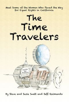 portada The Time Travelers: Meet Some of the Women Who Paved the Way for Equal Rights in California (in English)
