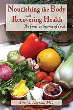 portada Nourishing the Body and Recovering Health, The Positive Science of Food