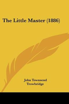 portada the little master (1886) (en Inglés)