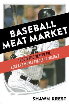 portada Baseball Meat Market: The Stories Behind the Best and Worst Trades in History