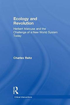 portada Ecology and Revolution: Herbert Marcuse and the Challenge of a new World System Today (Critical Interventions) 