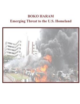 portada Boko Haram: Emerging Threat to the U.S. Homeland (en Inglés)