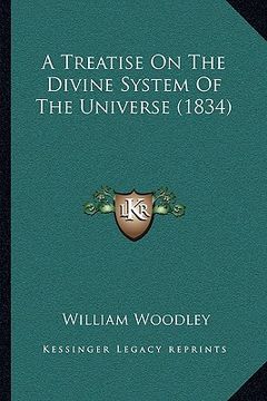 portada a treatise on the divine system of the universe (1834) (in English)