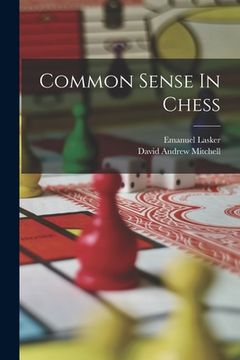 portada Common Sense In Chess (en Inglés)