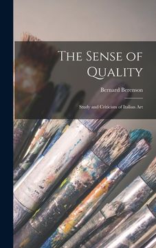 portada The Sense of Quality; Study and Criticism of Italian Art (en Inglés)