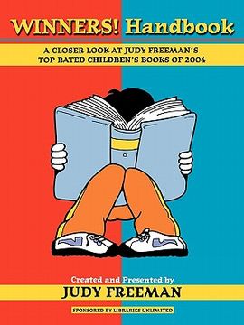portada the winners! handbook: a closer look at judy freeman's top-rated children's books of 2004