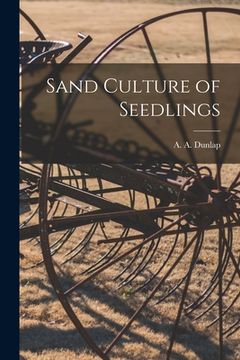 portada Sand Culture of Seedlings (in English)