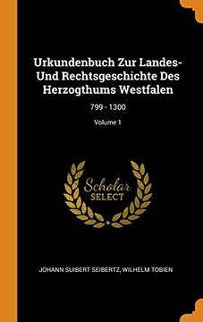 portada Urkundenbuch zur Landes- und Rechtsgeschichte des Herzogthums Westfalen: 799 - 1300; Volume 1 