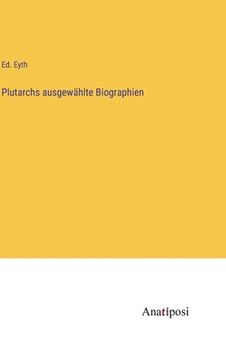 portada Plutarchs ausgewählte Biographien (in German)