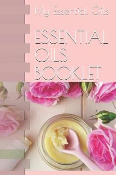 portada Essential Oils Booklet: My Essential Oils (en Inglés)