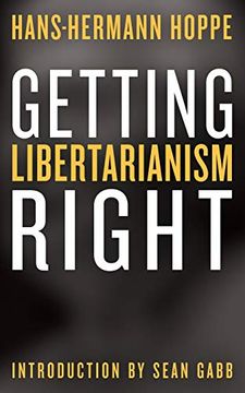 portada Getting Libertarianism Right (en Inglés)