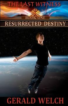 portada the last witness: resurrected destiny (in English)