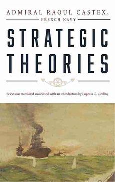 portada Strategic Theories (Classics of sea Power) (en Inglés)