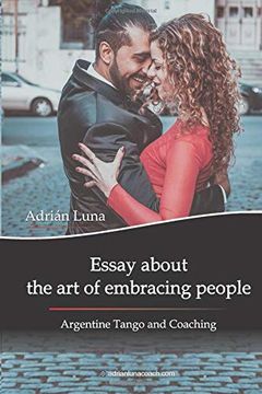 portada Essay About the art of Embracing People: Argentine Tango and Coaching (in English)