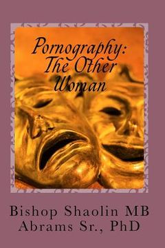 portada Pornography: The Other Woman: So As It Was In The Days Of Lot, So It Is Today (in English)