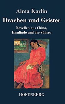 portada Drachen und Geister: Novellen aus China, Insulinde und der Südsee (en Alemán)