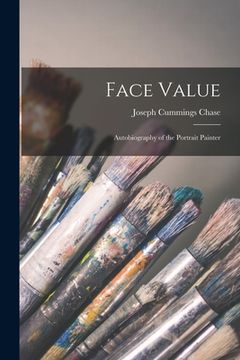 portada Face Value; Autobiography of the Portrait Painter (in English)