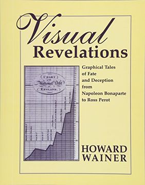 portada Visual Revelations: Graphical Tales of Fate and Deception from Napoleon Bonaparte to Ross Perot (in English)