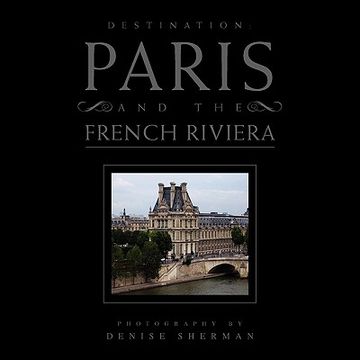 portada destination: paris and the french riviera (in English)